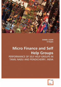 Micro Finance and Self Help Groups