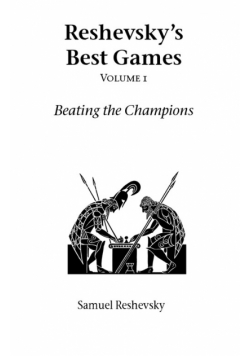 Reshevsky's Best Games - Volume 1