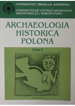 Archaeologia historica polona tom 5