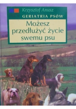 Możesz przedłużyć życie swemu psu