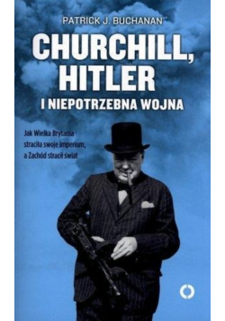 Churchill Hitler i niepotrzebna wojna