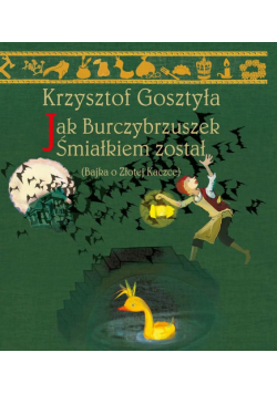 Jak Burczybrzuszek Śmiałkiem został