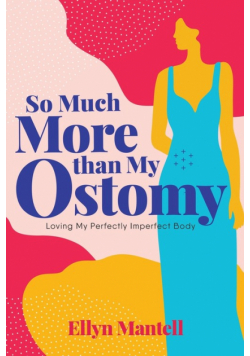 So Much More than My Ostomy