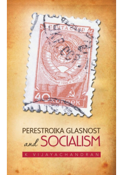 Perestroika Glasnost and Socialism
