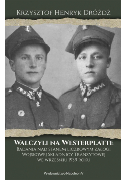 Walczyli na Westerplatte. Badania nad stanem liczb
