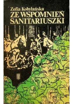 Ze wspomnień Sanitariuszki