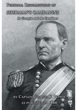 Personal Recollections of Sherman's Campaigns in Georgia and the Carolinas