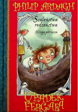 Szaleństwa rodzeństwa Księga pierwsza Upadek Fergala