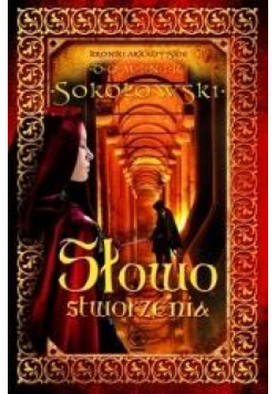 Kroniki Arkadyjskie T.3 Słowo stworzenia