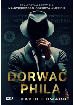 Dorwać Phila. Prawdziwa historia pościgu...