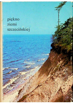 Piękno ziemi szczecińskiej