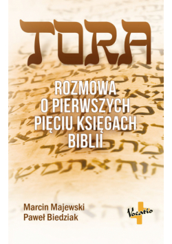 Tora Rozmowa o pierwszych pięciu księgach Biblii