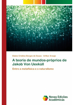 A teoria de mundos-próprios de Jakob Von Uexküll