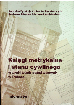 Księgi metrykalne i stanu cywilnego w archiwach państwowych w Polsce