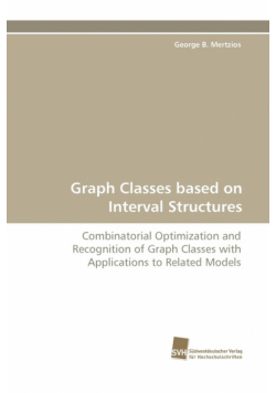 Graph Classes Based on Interval Structures