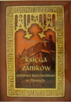 Księga zamków państwa krzyżackiego w Prusach