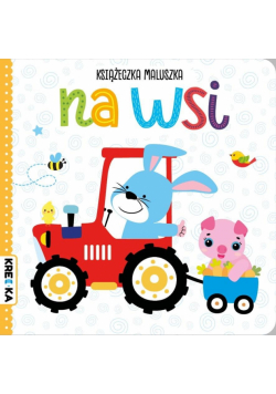 Książeczka dla maluszka. Na wsi
