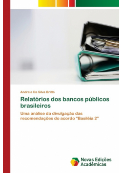 Relatórios dos bancos públicos brasileiros