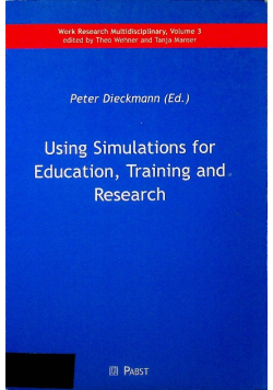 Using Simulations for Education Traininh and Research