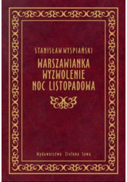 Warszawianka Wyzwolenie Noc Listopadowa