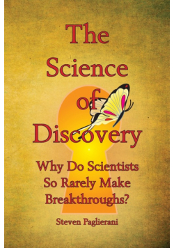 The Science of Discovery (Why do scientists so rarely make breakthroughs)