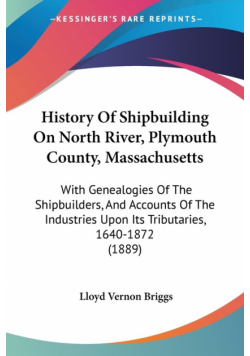 History Of Shipbuilding On North River, Plymouth County, Massachusetts