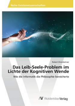 Das Leib-Seele-Problem im Lichte der Kognitiven Wende