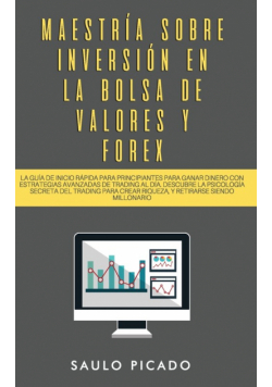 Maestría sobre inversión en la bolsa de valores y forex
