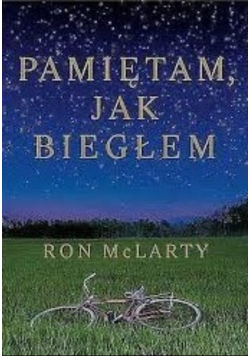 Pamiętam jak biegłem