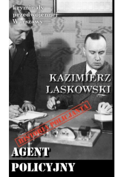 Kryminały przedwojennej Warszawy Agent policyjny