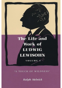 The Life and Work of Ludwig Lewisohn