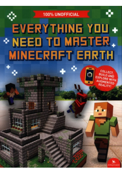 Everything You Need to Master Minecraft Earth