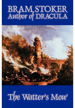 The Watter's Mou' by Bram Stoker, Fiction, Classics
