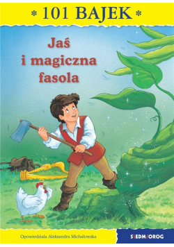 101 bajek. Jaś i magiczna fasola