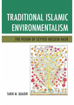 Traditional Islamic Environmentalism