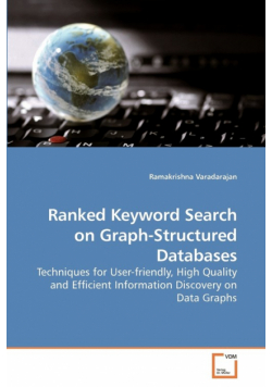 Ranked Keyword Search on Graph-Structured Databases