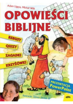 Krzyżówki, rebusy, quizy.. Opowieści biblijne