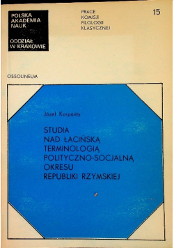 Studia nad łacińską terminologią polityczno - socjalną okresu republiki rzymskiej