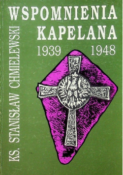 Wspomnienia kapelana 1939 - 1948