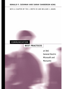Communication Best Practices at Dell, General Electric, Microsoft, and Monsanto