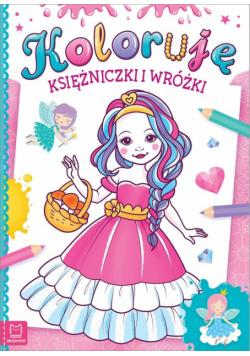 Koloruję księżniczki i wróżki