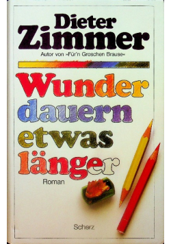 Wunder dauern etwas langer