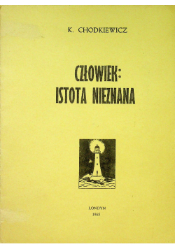 Człowiek istota nieznana