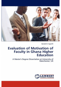 Evaluation of Motivation of Faculty in Ghana Higher Education