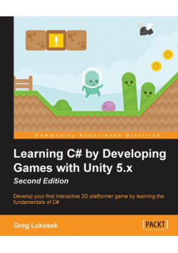 Learning C# by Developing Games with Unity 5.x - Second Edition