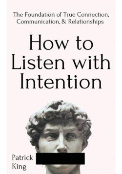 How to Listen with Intention
