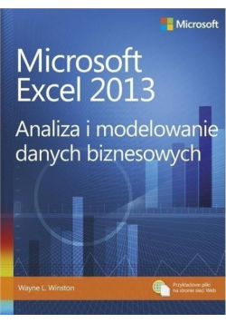 Microsoft Excel 2013  Analiza i modelowanie danych boznesowych