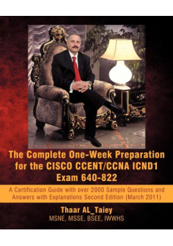 The Complete One-Week Preparation for the Cisco Ccent/CCNA Icnd1 Exam 640-822