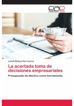 La acertada toma de decisiones empresariales