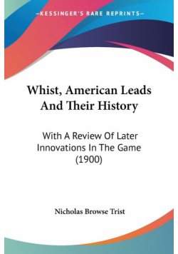 Whist, American Leads And Their History